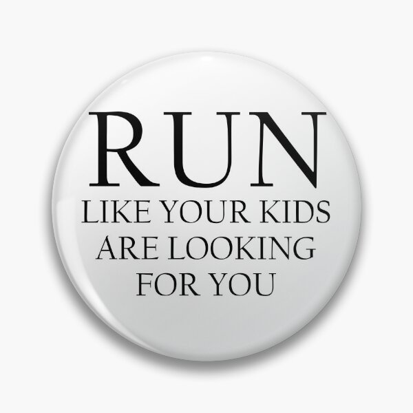 Item preview,  Run Like Your Kids Is Looking For You - Funny Running designed and sold by RunPower.