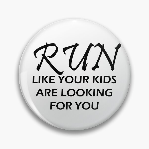 Item preview, Run Like Your Kids Is Looking For You - Funny Running IV designed and sold by RunPower.