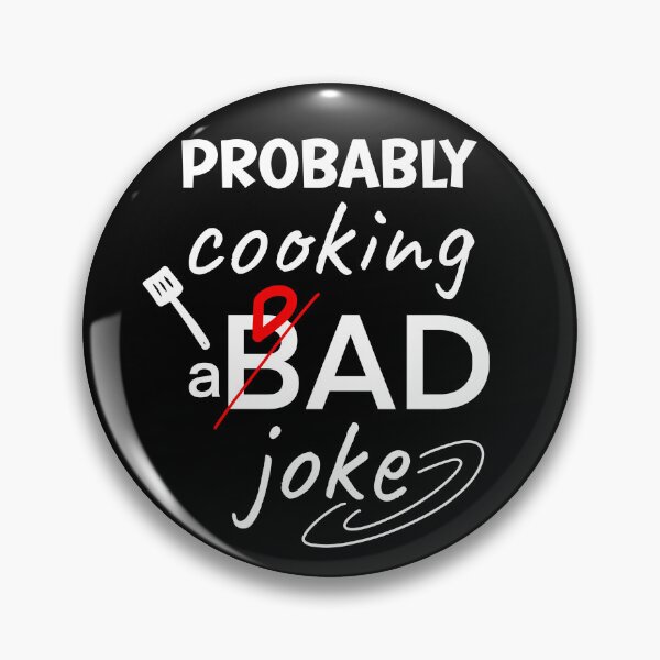 Item preview, Dad jokes probably cooking a bad dad joke - Only on dark pieces designed and sold by mcb-jp.