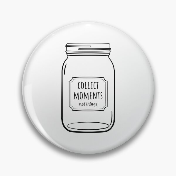 Item preview, Collect moments not things Mason Jar Collect memories designed and sold by KateBilous.