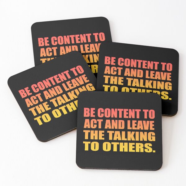 Item preview, Be content to act and leave the talking to others designed and sold by Colorfulandfun.