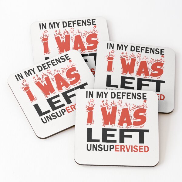 Item preview, In My Defense I Was Left Unsupervised designed and sold by dngr shop.