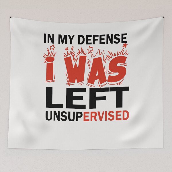 Item preview, In My Defense I Was Left Unsupervised designed and sold by dngr shop.