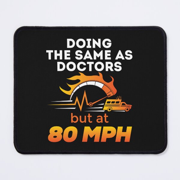 Item preview, EMT EMS Paramedic Doing the Same As Doctors But At 80 MPH designed and sold by jaygo.