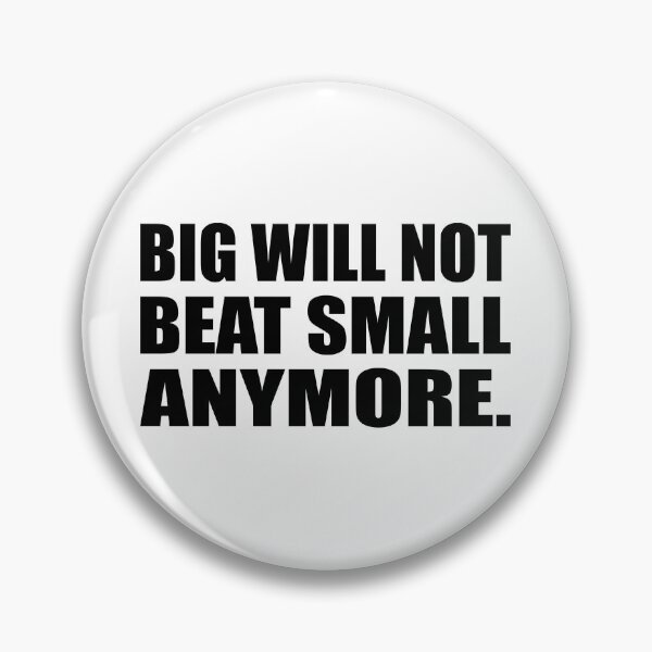 Item preview, Big will not beat small anymore designed and sold by Colorfulandfun.