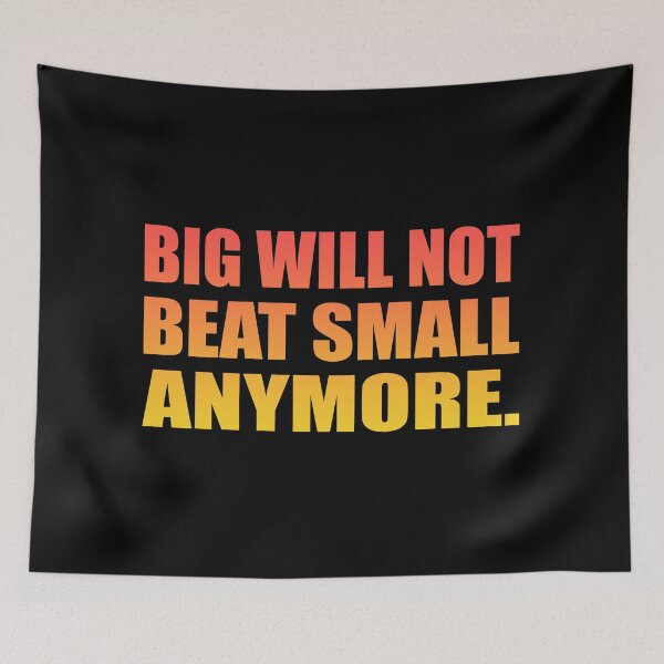Item preview, Big will not beat small anymore designed and sold by Colorfulandfun.