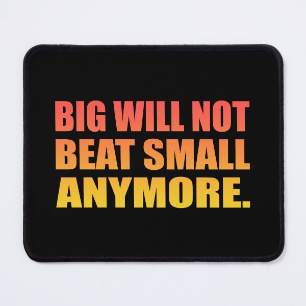 Item preview, Big will not beat small anymore designed and sold by Colorfulandfun.