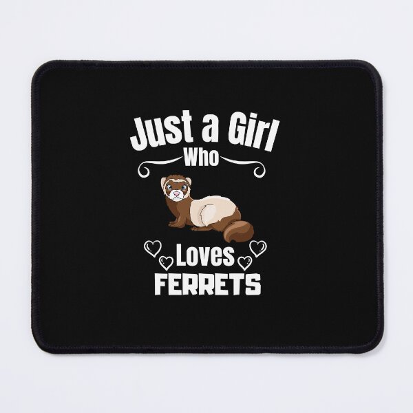 Item preview, Just a Girl Who loves Ferrets designed and sold by WaguinhoTex.