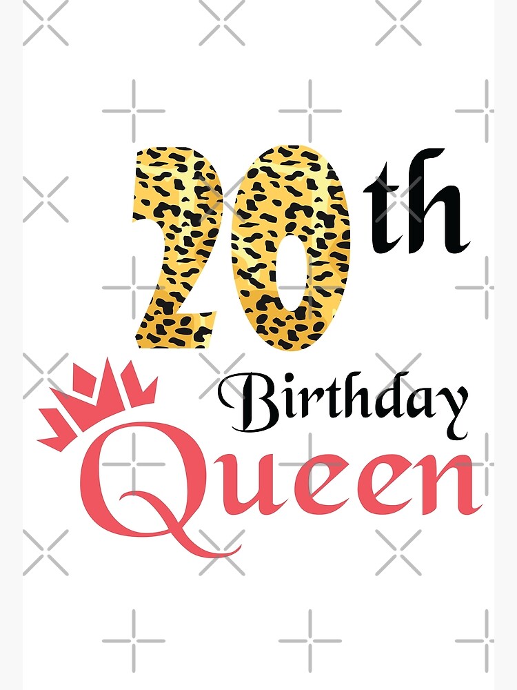 20th-birthday-queen-20th-birthday-girl-party-outfit-poster-for-sale