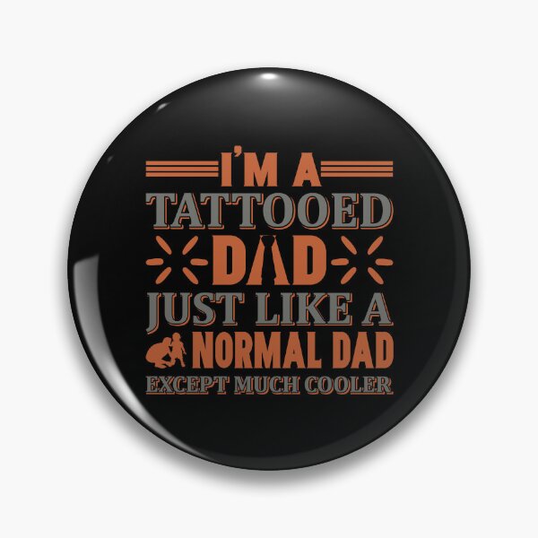 Item preview, I'M A TATTOOED DAD JUST LIKE A NORMAL DAD EXCEPT MUCH COOLER -  FATHERS DAY GIFT designed and sold by lukas69graphic.