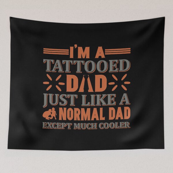 Item preview, I'M A TATTOOED DAD JUST LIKE A NORMAL DAD EXCEPT MUCH COOLER -  FATHERS DAY GIFT designed and sold by lukas69graphic.