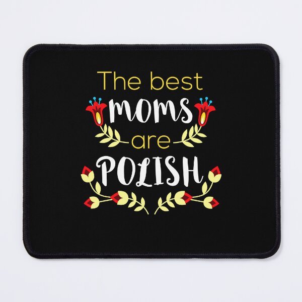 Item preview, The Best Moms Are Polish Mama designed and sold by jaygo.