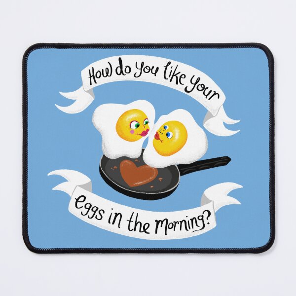 Item preview, How do you like your eggs in the morning? designed and sold by Inflict Design.