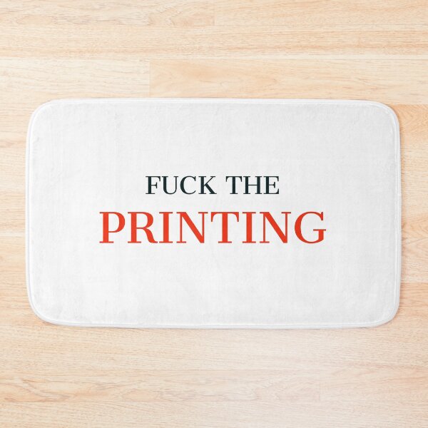 Item preview, Fuck the printing  designed and sold by JHcolors.