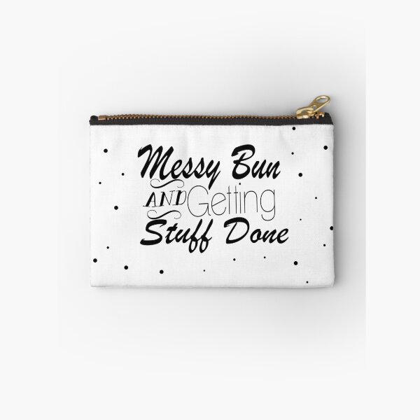Item preview, Messy Bun and getting stuff done designed and sold by liztsang.