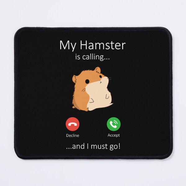 Item preview, My Hamster is calling designed and sold by RatArt Designs.
