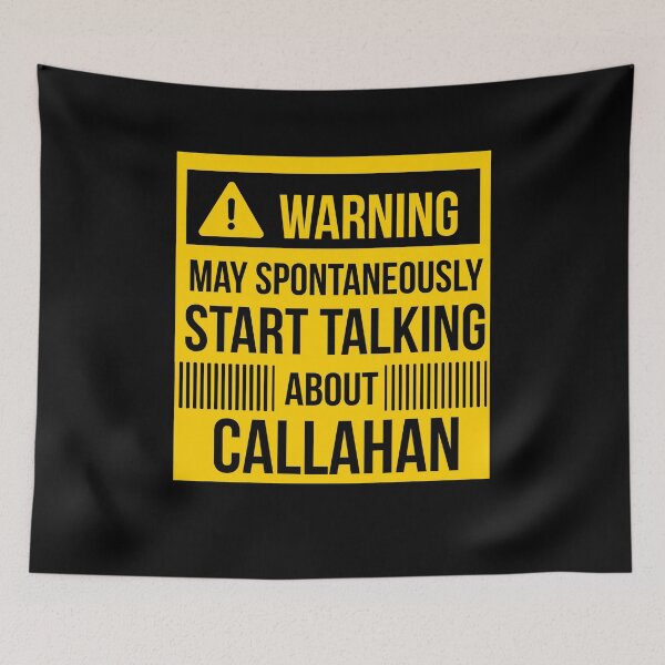 Item preview, warning may spontaneously talk about Callahan  designed and sold by celebteyz.