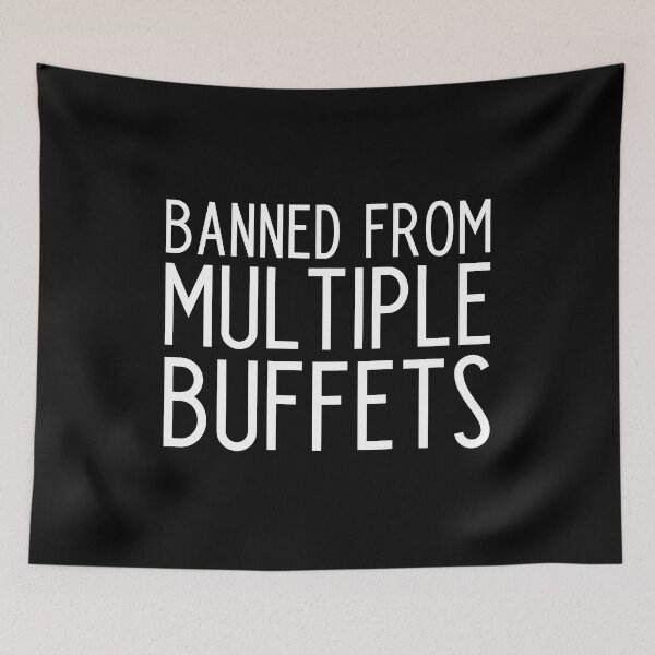 Item preview, Banned from multiple buffets - funny food lover gift designed and sold by kapotka.