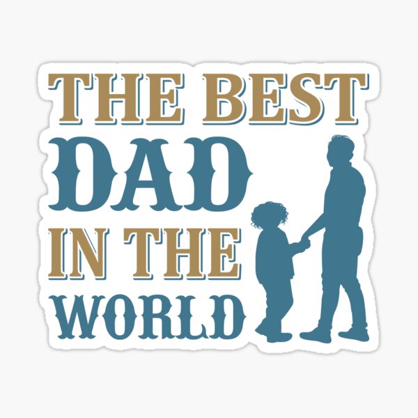 Item preview, THE BEST DAD IN THE WORLD -  FATHERS DAY designed and sold by lukas69graphic.