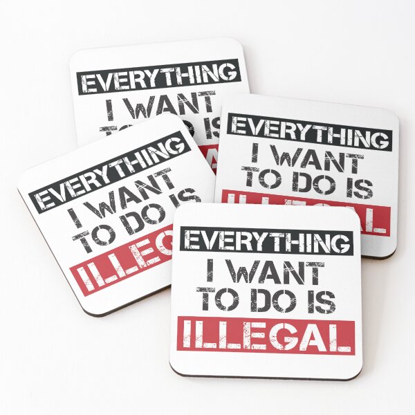 Item preview, Everything I Want To Do Is Illegal Funny Vintage Black Text Typography designed and sold by dass-art.