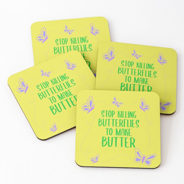 Item preview, Stop Killing Butterflies To Make Butter funny protest slogan designed and sold by InsultTees.