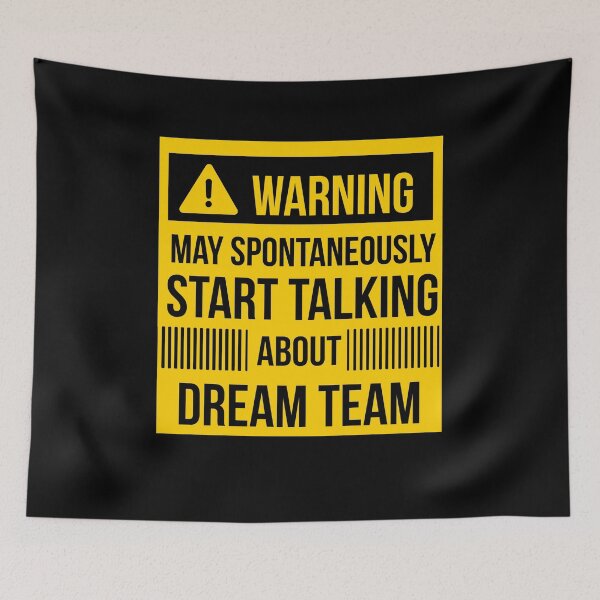 Item preview, warning may spontaneously talk about dream team  designed and sold by celebteyz.