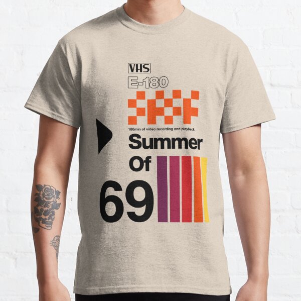 Summer Of 69 T-Shirts for Sale | Redbubble