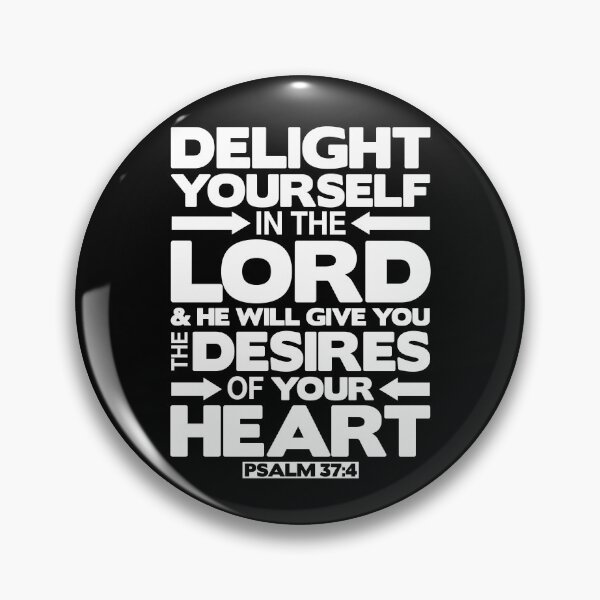 Item preview, Psalm 37:4 Delight yourself in the LORD designed and sold by plushism.