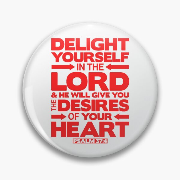Item preview, Psalm 37:4 Delight yourself in the LORD designed and sold by plushism.