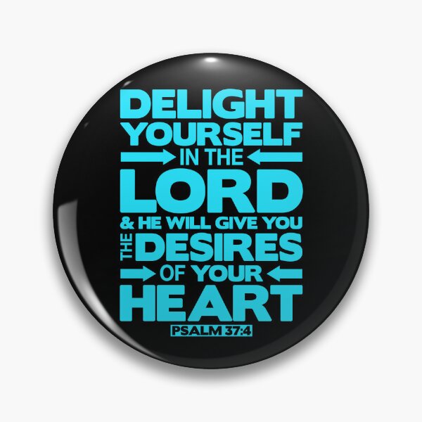 Item preview, Psalm 37:4 Delight yourself in the LORD designed and sold by plushism.