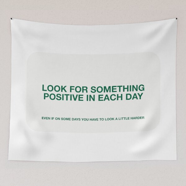 Item preview, LOOK FOR SOMETHING POSITIVE IN EACH DAY designed and sold by pmdz.