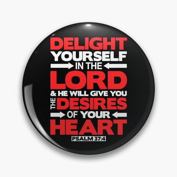 Item preview, Psalm 37:4 Delight yourself in the LORD designed and sold by plushism.