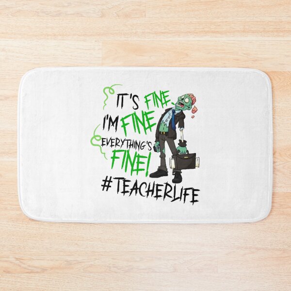 Item preview, It's Fine I'm Fine Everything's Fine Teacher life designed and sold by MrinetBaloti.