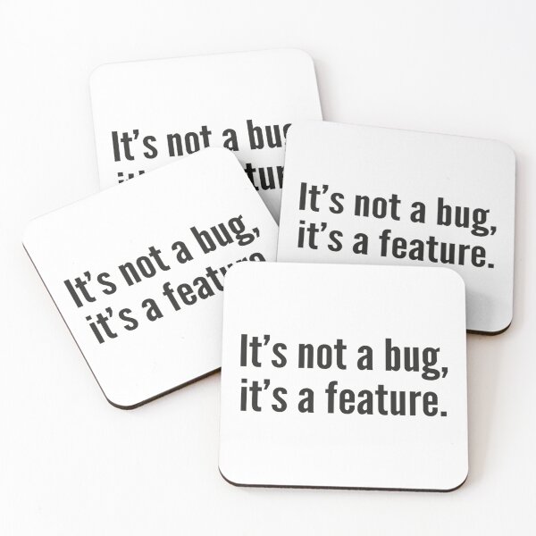 Item preview, It's not a bug, it's a feature.  designed and sold by MrinetBaloti.