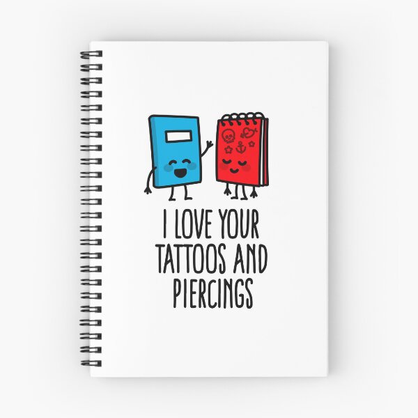 Item preview, I love your tattoos and piercings tattoo artist tattoo shop designed and sold by LaundryFactory.