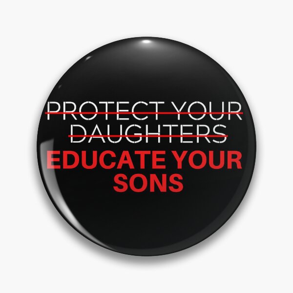 Item preview,  PROTECT YOUR DAUGHTER EDUCATE YOUR SON  designed and sold by picky pickers.