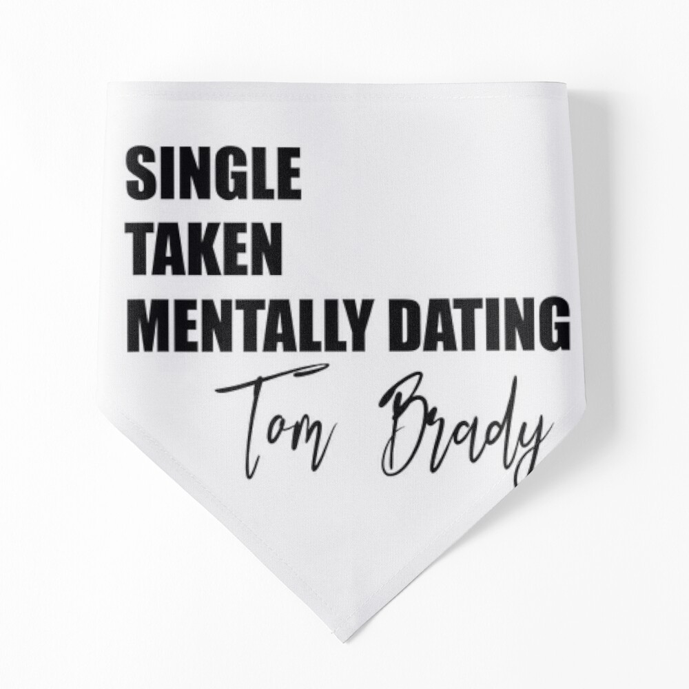 Mentally Dating Tom Brady | Kids T-Shirt