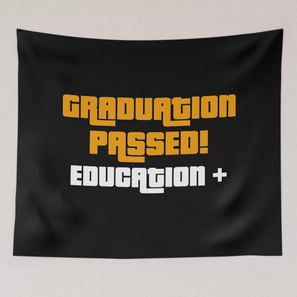 Item preview, Graduation Passed! Education+, Funny Graduation Graphic designed and sold by GO SHIRT-TEE.