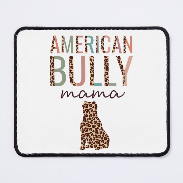 Item preview, American Bully Mama With Leopard For Ambully Bull Dog Mom designed and sold by JokeGysen.