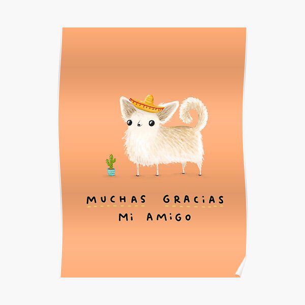 muchas-gracias-mi-amigo-chihuahua-poster-for-sale-by-sophiecorrigan