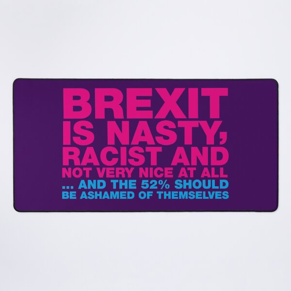 Item preview, BREXIT IS NASTY ... TYPOGRAPHIC ANTI-BREXIT SLOGAN designed and sold by Clifford Hayes.