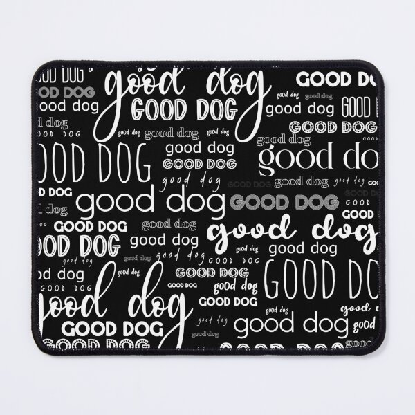 Item preview, Good Dog Cute Typography for Good Dogs or Confused Cats in Black and White designed and sold by kierkegaard.