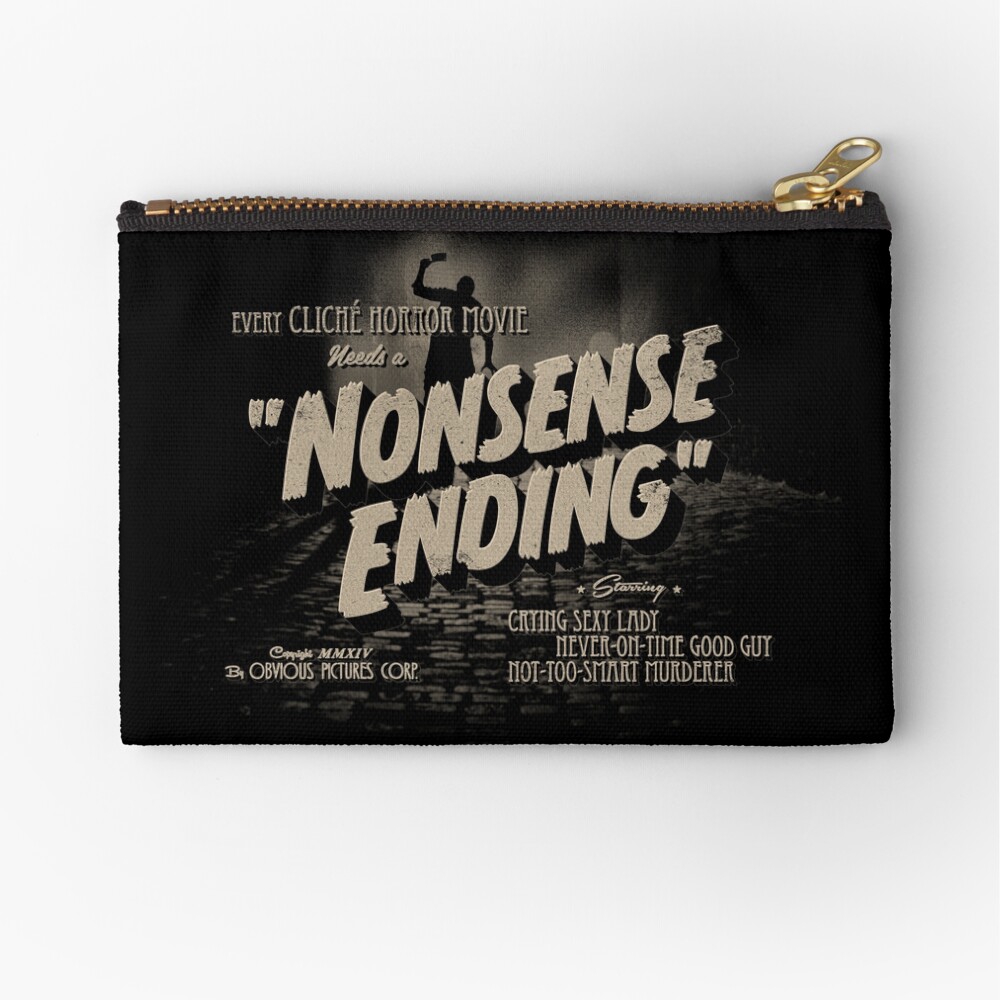 Nonsense Ending Zipper Pouch