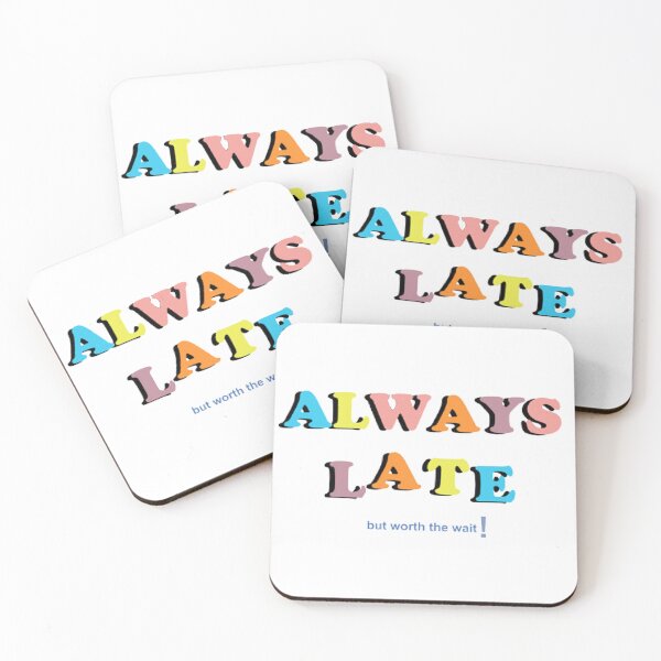 Item preview, Always Late designed and sold by designbyjodyb.
