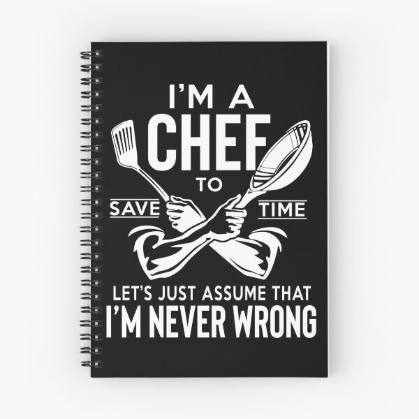 Item preview, I'm A Chef Let's Just Assume That I'm Never Wrong designed and sold by SunsetGloww.