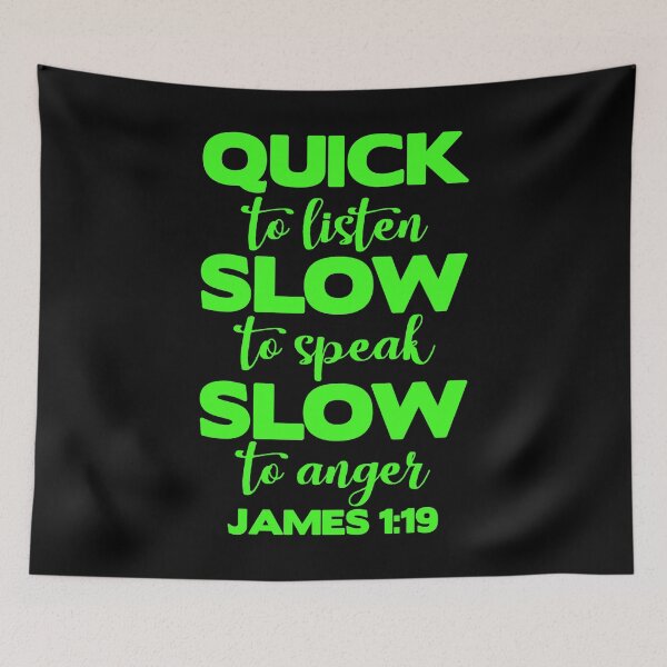 Item preview, James 1:19 Quick to Listen designed and sold by plushism.