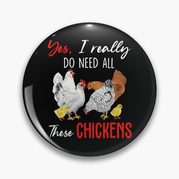 Item preview, Yes I Really Do Need All These Chickens designed and sold by SunsetGloww.