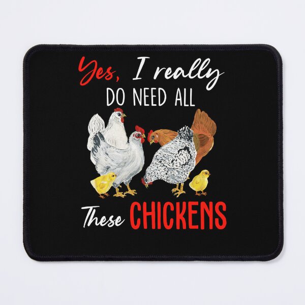 Item preview, Yes I Really Do Need All These Chickens designed and sold by SunsetGloww.