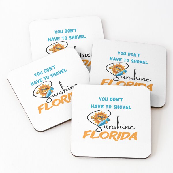 Item preview, You don't have to shovel Sunshine Florida designed and sold by yassminishop.