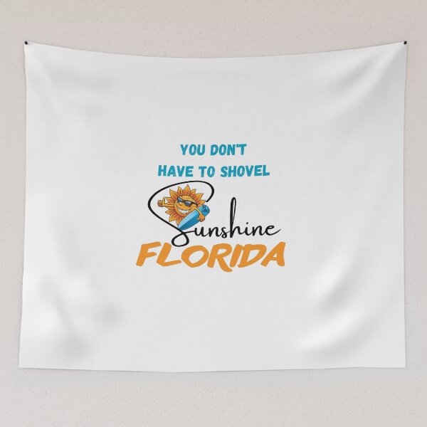 Item preview, You don't have to shovel Sunshine Florida designed and sold by yassminishop.